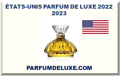 ÉTATS-UNIS PARFUM DE LUXE 2024