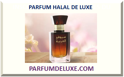 PARFUM HALAL DE LUXE 2024