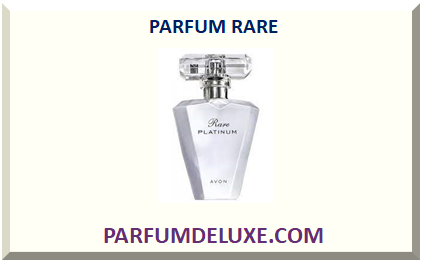 PARFUM RARE 2025