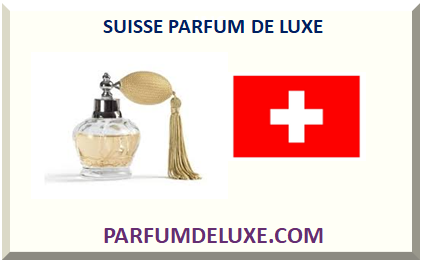 SUISSE PARFUM DE LUXE 2024